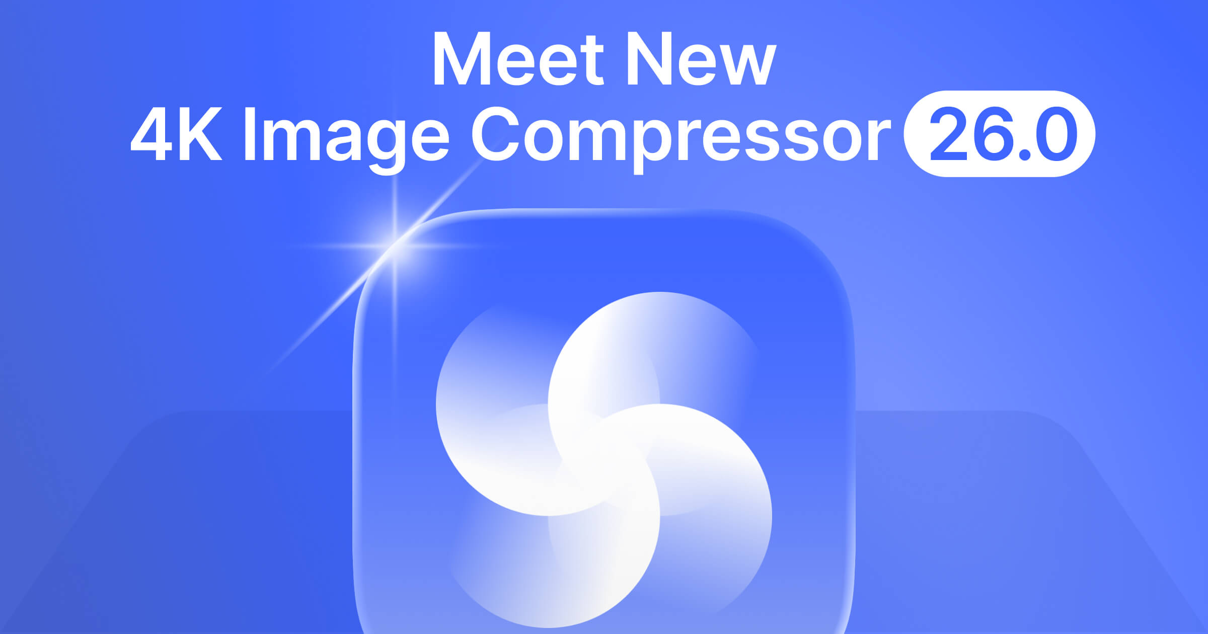 4K Image Compressor 26.0: What's New?