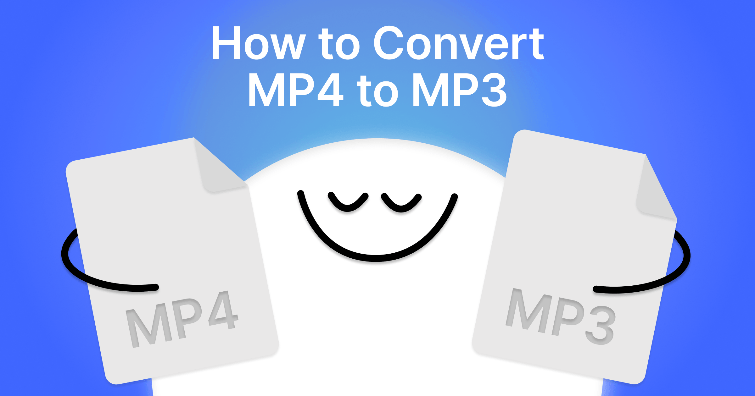 How to Convert MP4 to MP3 on Windows, macOS, Linux & Mobile